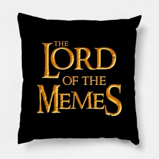 Lord of the Memes (design #2) Pillow