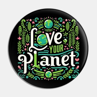 Love Your Mother Earth Nature Planet Cute Environmentalist Pin