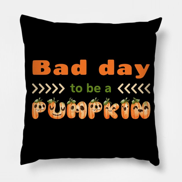 Bad Day To Be A Pumpkin Funny Cute Kawaii Pillow by Enriched by Art