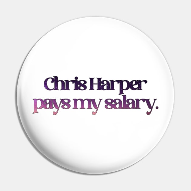 Patti LuPone - Chris Harper Pays my Salary Pin by baranskini
