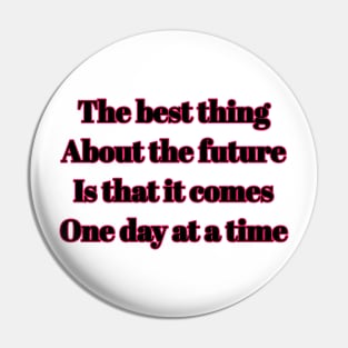 The best thing about the future Pin