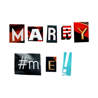 Marry me - anonymous threatening letters - SHIRT T-Shirt