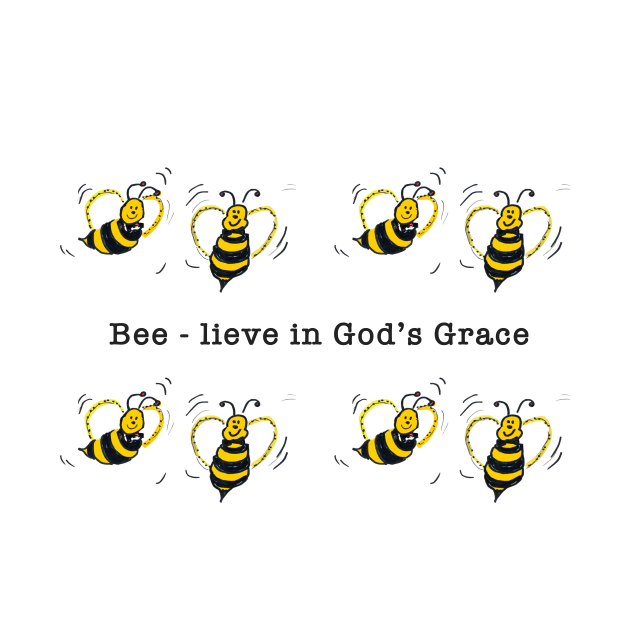 Bee - lieve in God's Grace by ShiningLightGallery