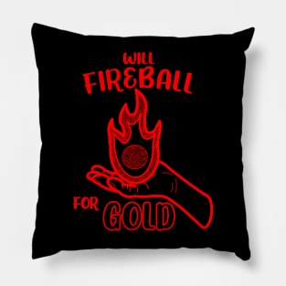 Will Fireball For Gold Sorcerer Spell Spellcasting Spellcaster Dungeon Tabletop RPG TTRPG Pillow