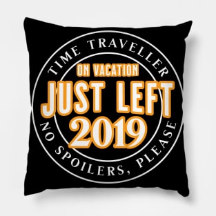 Time Traveller on Vacation - Just left 2019 - No spoilers, please / Funny tourist humor / Covid / Polycrisis / Permacrisis Pillow