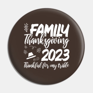 Family Thanksgiving 2023 ,Happy Thanksgiving, Funny Thanksgiving 2023,Thankful Family Pin