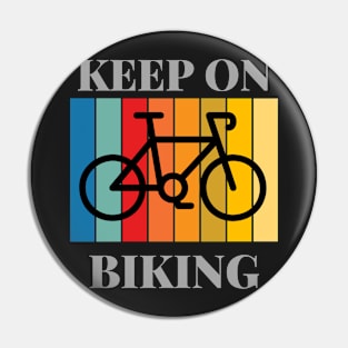 Keep On Biking Pin