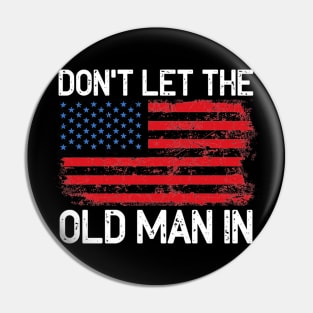 Don't let the old man in Pin