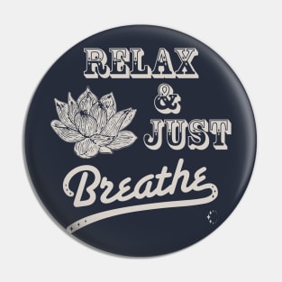 Relax & Just Breath | Lotus | Antique White Pin