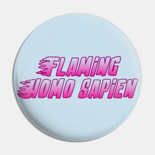 FLAMING HOMO Pin