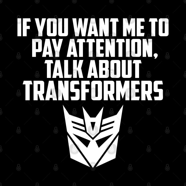 IF YOU WANT ME TO LISTEN DECEPTICONS by ROBZILLA