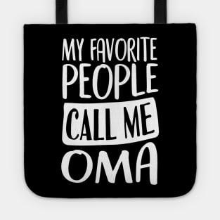 My Favorite People Call Me Oma -  Announcement to Oma - Mother's Day Tote