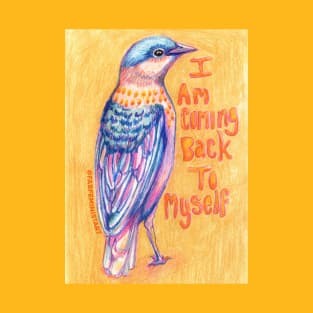 I Am Coming Back To Myself T-Shirt