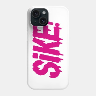 SiKE! Phone Case