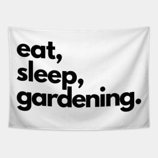 Eat, Sleep, Gardening Tapestry