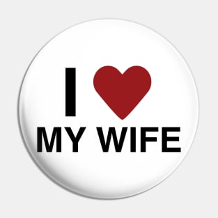 I Love My Wife T-Shirt Pin