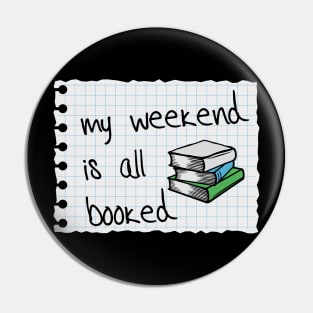 Weekend all booked Pin