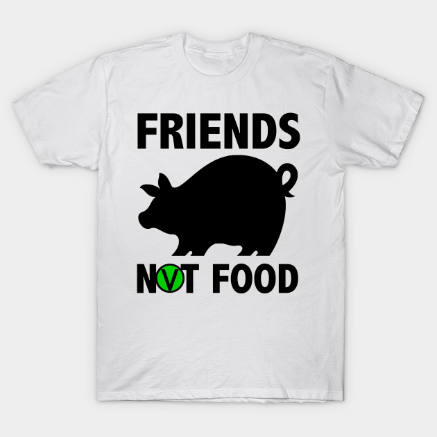 Friends Not Food - Meat Free - T-Shirt