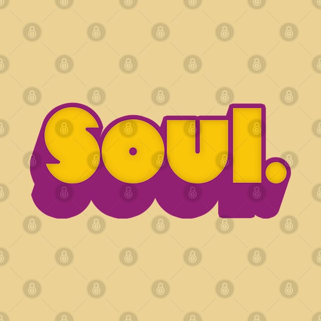 SOUL //// Retro 70s Music Fan Design by DankFutura