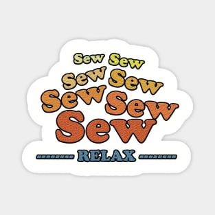 Sew Sew Sew Relax Magnet