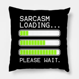 computer message sarcasm loading levels stacked (white) Pillow