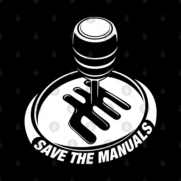 SAVE THE MANUALS by EXHAUST GANG