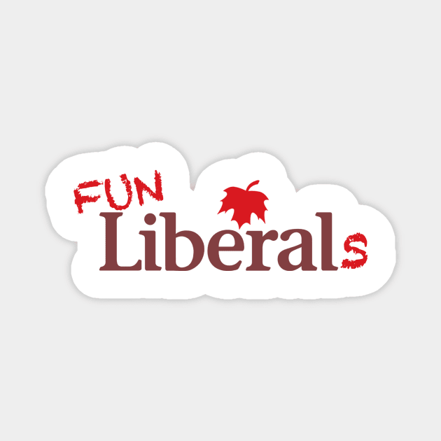 Fun Liberals Magnet by Canada Is Boring Podcast