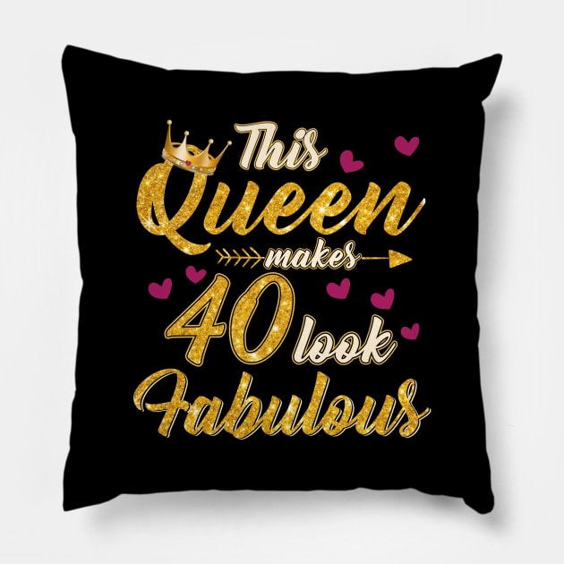 This Queen Makes 40 Look Fabulous 40th Birthday Tshirt Women 40th Birthday Shirts Cute Print Graphic Tee Top Ladies 40th Birthday Pillow by Otis Patrick