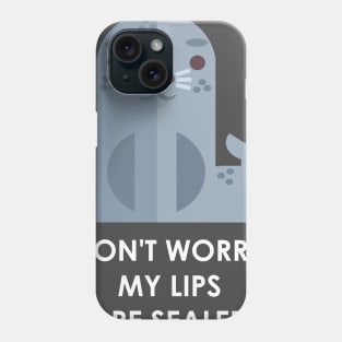 My lips are SEALED! Phone Case