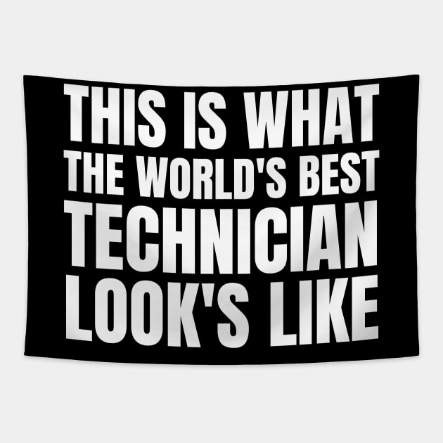 This is what The World's Best Technician Look's Like Tapestry by HobbyAndArt