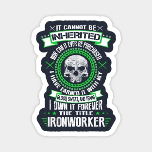 I Own The Title Ironworker Magnet