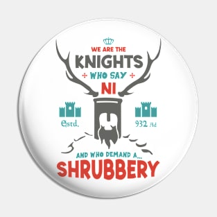 We Are The Knights Who Say Ni Pin