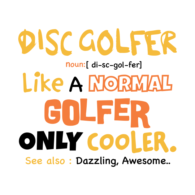 Disc Golfer definition, Frisbee Golf, disc golf lover gift idea by Anodyle