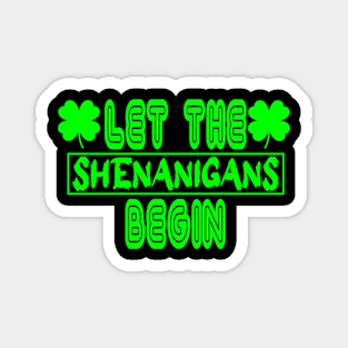 Let the Shenanigans Begin Magnet