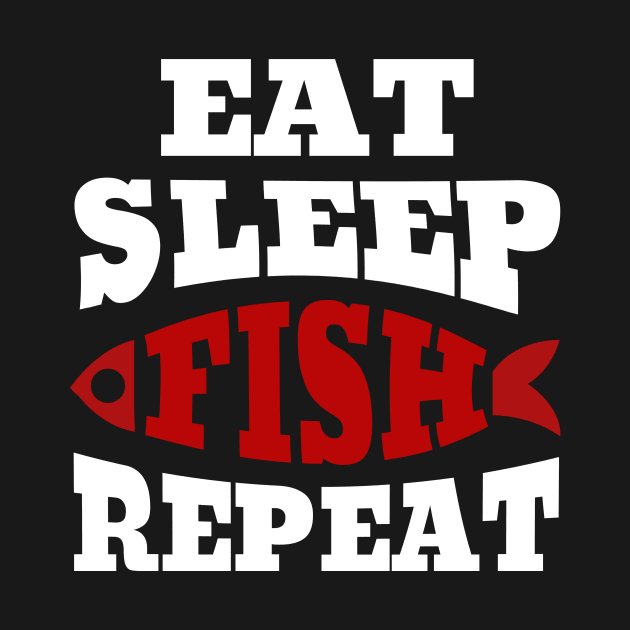 Fishing Eat Sleep Fish Repeat by Hensen V parkes