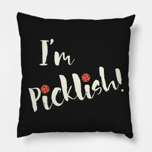 Funny Pickleball Pun I'm Picklish Pillow