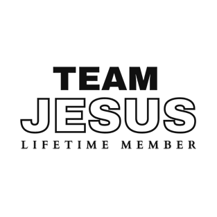 Team Jesus Lifetime Member Christian T-Shirt