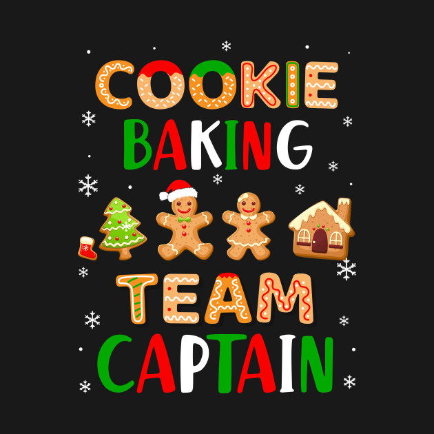 Disover Cookie Baking Team Captain Gingerbread Christmas - Cookie Baking Team Captain Gingerbread - T-Shirt