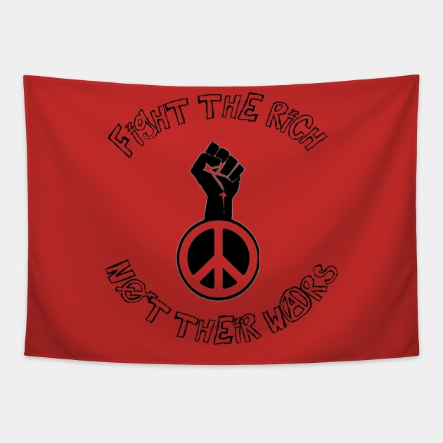 Fight the Rich, Not Their Wars Tapestry by SpaceDogLaika