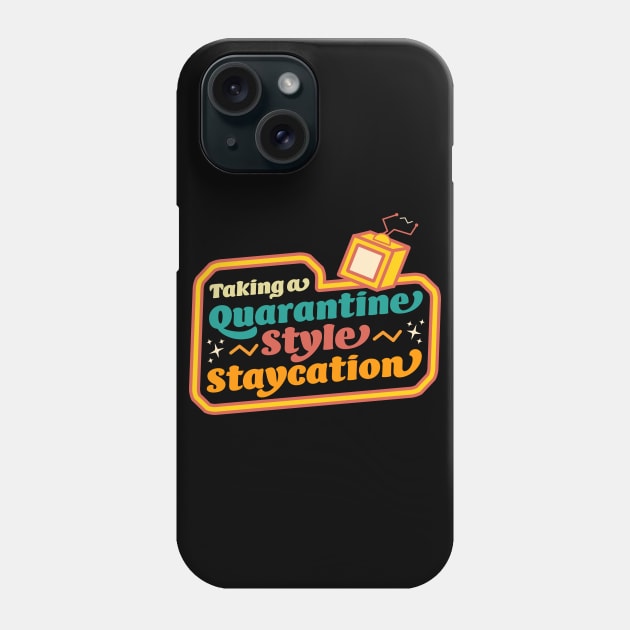 Taking a Quarantine Style Staycation Funny Retro Phone Case by OrangeMonkeyArt