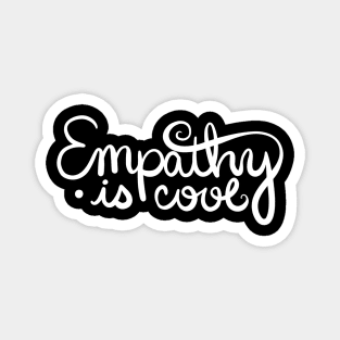 Empathy is Cool Magnet