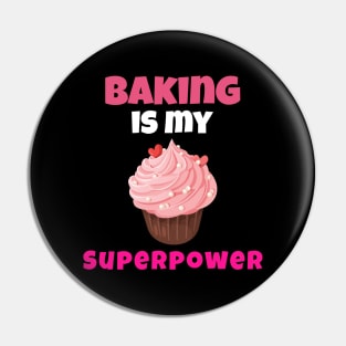 Baking Is My Superpower Pin