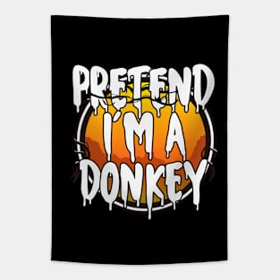 Pretend I'm A Donkey Funny Lazy Halloween Costume Last Minute Halloween Costume Halloween 2021 Gift Tapestry