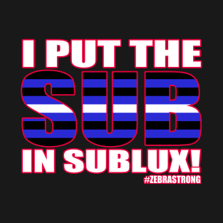 Sub(lux) Life T-Shirt