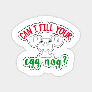 Marty Moose -- Can I Fill Your Egg Nog Magnet