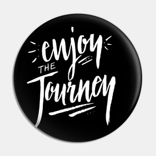 Enjoy the Journey - Travel Adventure Nature Hiking Summer Quote Pin