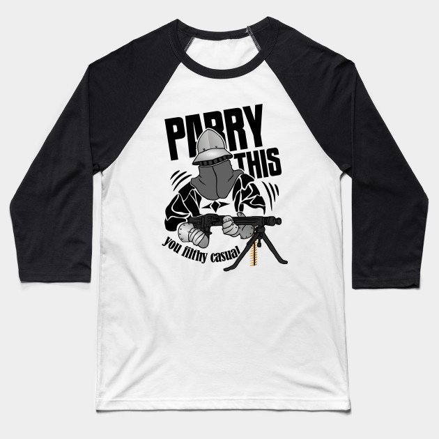 Parry This You Filthy Casual Knight Gun Pvp Baseball T Shirt