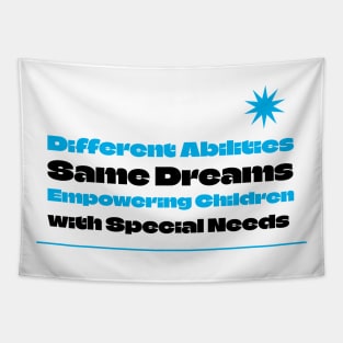 Different Abilities Same Dreams Tapestry