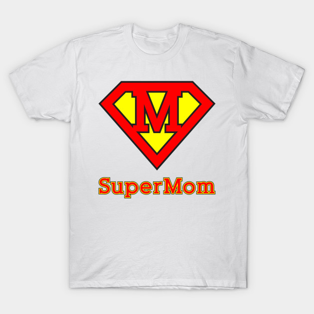 Super Mom T-shirt