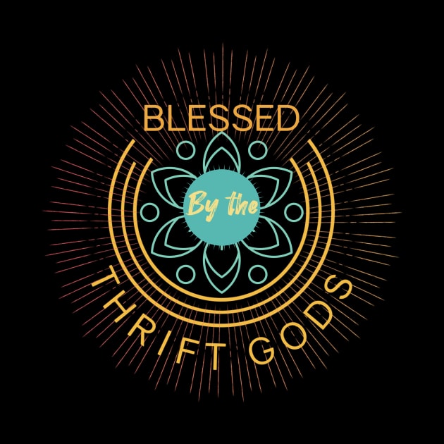 Blessed by the Thrift Gods by ArtisticEnvironments